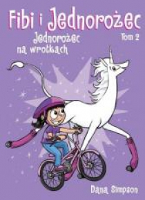Fibi i jednorożec T.2 Jednorożec na wrotkach