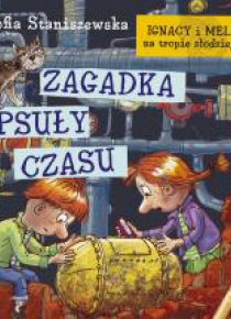 Ignacy i Mela na tropie...Zagadka kapsuły czasu CD