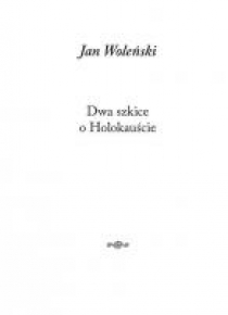 Dwa szkice o Holokauście