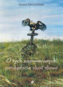 O tych zapomnianych powiedzcie choć słowo