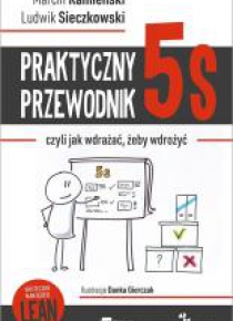 Praktyczny przewodnik 5s, czyli jak wdrażać...