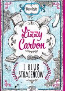 Lizzy Carbon i klub straceńców