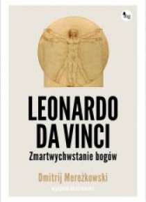 Leonardo da Vinci. Zmartwychwstanie bogów