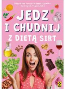 Jedz i chudnij z dietą SIRT