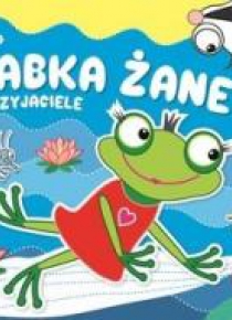 Żabka Żaneta i przyjaciele