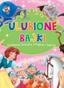 Ulubione Bajki. Królewna Śnieżka i Piękna i Bestia