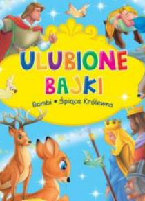 Ulubione Bajki. Bambi i Śpiąca Królewna