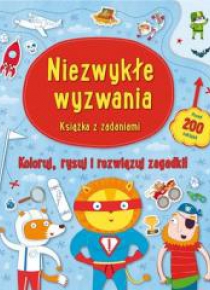 Niezwykłe wyzwania. Książka z zadaniami