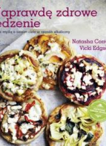 Naprawdę zdrowe jedzenie
