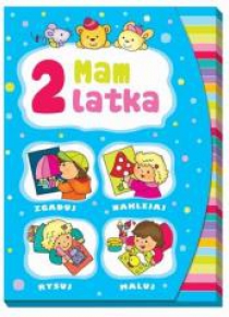 Mam 2 latka