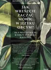 Jak wreszcie zacząć mówić w języku obcym?