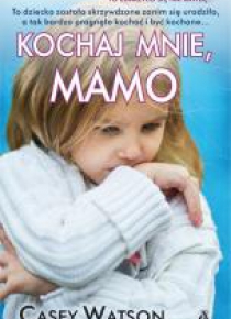 Kochaj mnie, mamo