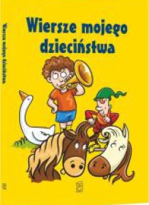 Wiersze mojego dzieciństwa