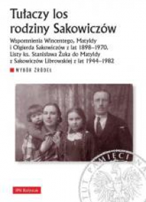 Tułaczy los rodziny Sakowiczów