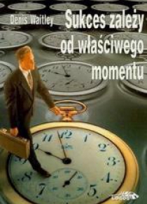 Sukces zależy od właściwego momentu