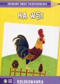 Kolorowy świat przedszkolaka. Na wsi