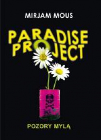 Paradise Project. Pozory mylą