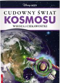 Cudowny świat kosmosu. Wiedza i ciekawostki