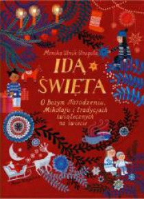 Idą święta! O Bożym Narodzeniu, Mikołaju...