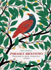 Znikające królestwo. Przewodnik po świecie...
