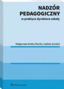 Nadzór pedagogiczny w praktyce dyrektora szkoły