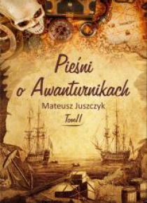 Pieśni o Awanturnikach T.2