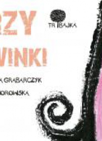 Tribajka. Trzy świnki