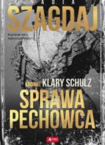 Kroniki Klary Schulz. Sprawa pechowca