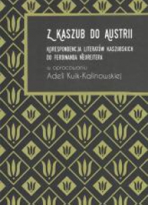 Z Kaszub do Austrii. Korespondencja literatów...