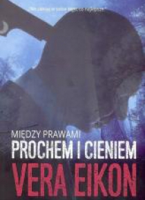 Między prawami. Prochem i cieniem