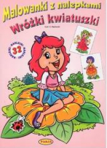Malowanki z nalepkami. Wróżki Kwiatuszki