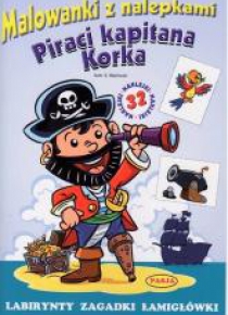 Malowanki z nalepkami. Piraci kapitana Korka
