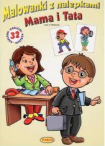 Malowanki z nalepkami. Mama i Tata