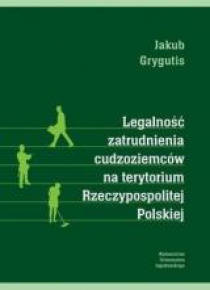 Legalność zatrudnienia cudzoziemców na terytorium