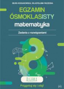 Egzamin ósmoklasisty. Matematyka. Algebra