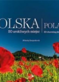Polska (Maki). 50 urokliwych miejsc
