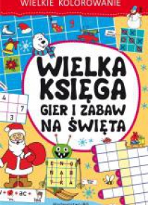 Wielka księga gier i zabaw na święta