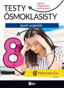 Testy ósmoklasisty. Język angielski