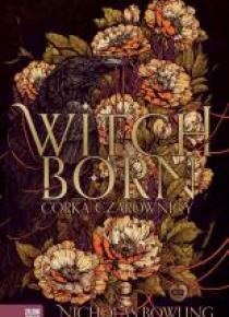 Witchborn. Córka czarownicy