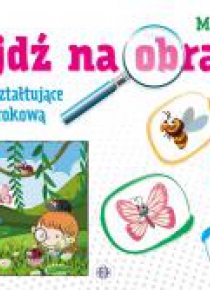 Znajdź na obrazku. Ćw. kształtujące percepcję...