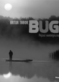 Bug. Pejzaż nostalgiczny