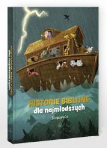 Historie biblijne dla najmłodszych. 30 opowieści