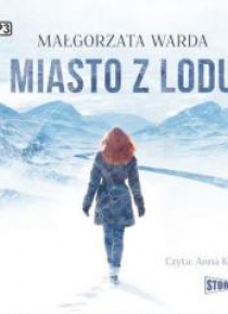 Miasto z lodu audiobook
