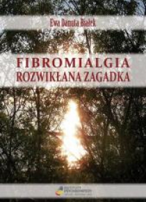 Fibromialgia. Rozwikłana zagadka