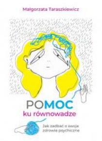 POMOC ku równowadze. Jak zadbać o swoje zdrowie...