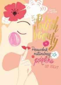 #Polish beauty. Pielęgnacja dla Polek
