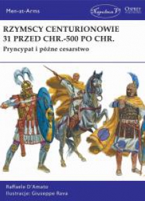 Rzymscy centurionowie 31 przed Chr.-500 po Chr.
