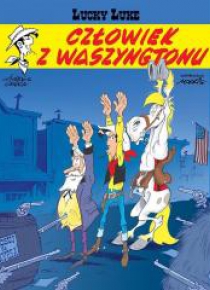 Lucky Luke. Tom 73. Człowiek z Waszyngtonu