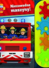 Strażak Sam. Niezawodne maszyny!