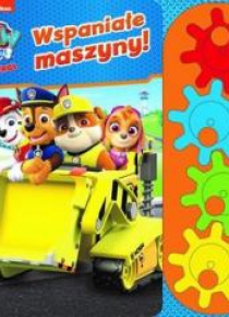 Psi Patrol. Wspaniałe maszyny!